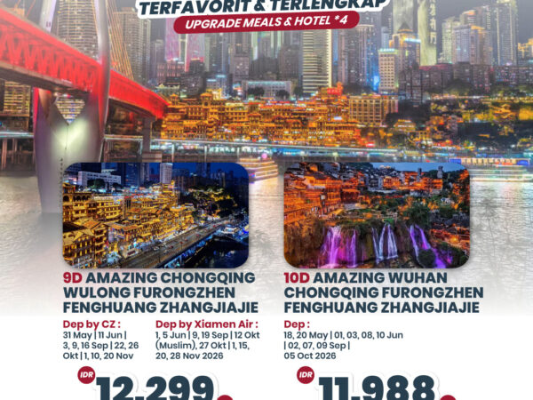 AMAZING WUHAN CHONGQING FURONGZHEN FENGHUANG ZHANGJIAJIE 10 Days Dep 18, 20 May / 01, 03, 08, 10 Jun / 02, 07, 09 Sep / 05 Oct 2026