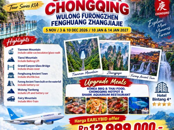 COMPLETE AMAZING CHANGSHA CHONGQING WULONG FURONGZHEN FENGHUANG ZHANGJIAJIE by XIAMEN AIRLINES 9/10 Days Dep 5 NOV / 3 & 10 DEC 2026 / 10 JAN & 14 JAN 2027